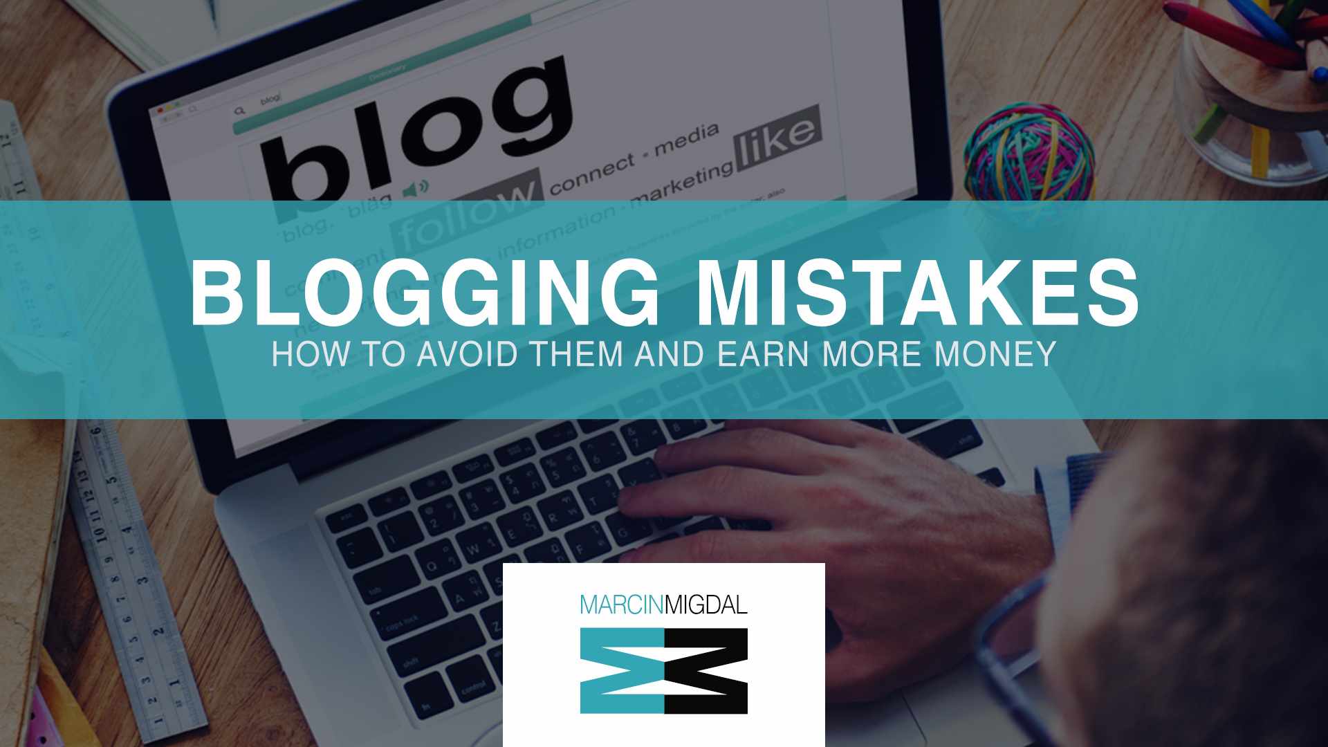 How NOT to Create Blogging Mistakes That Cost Money